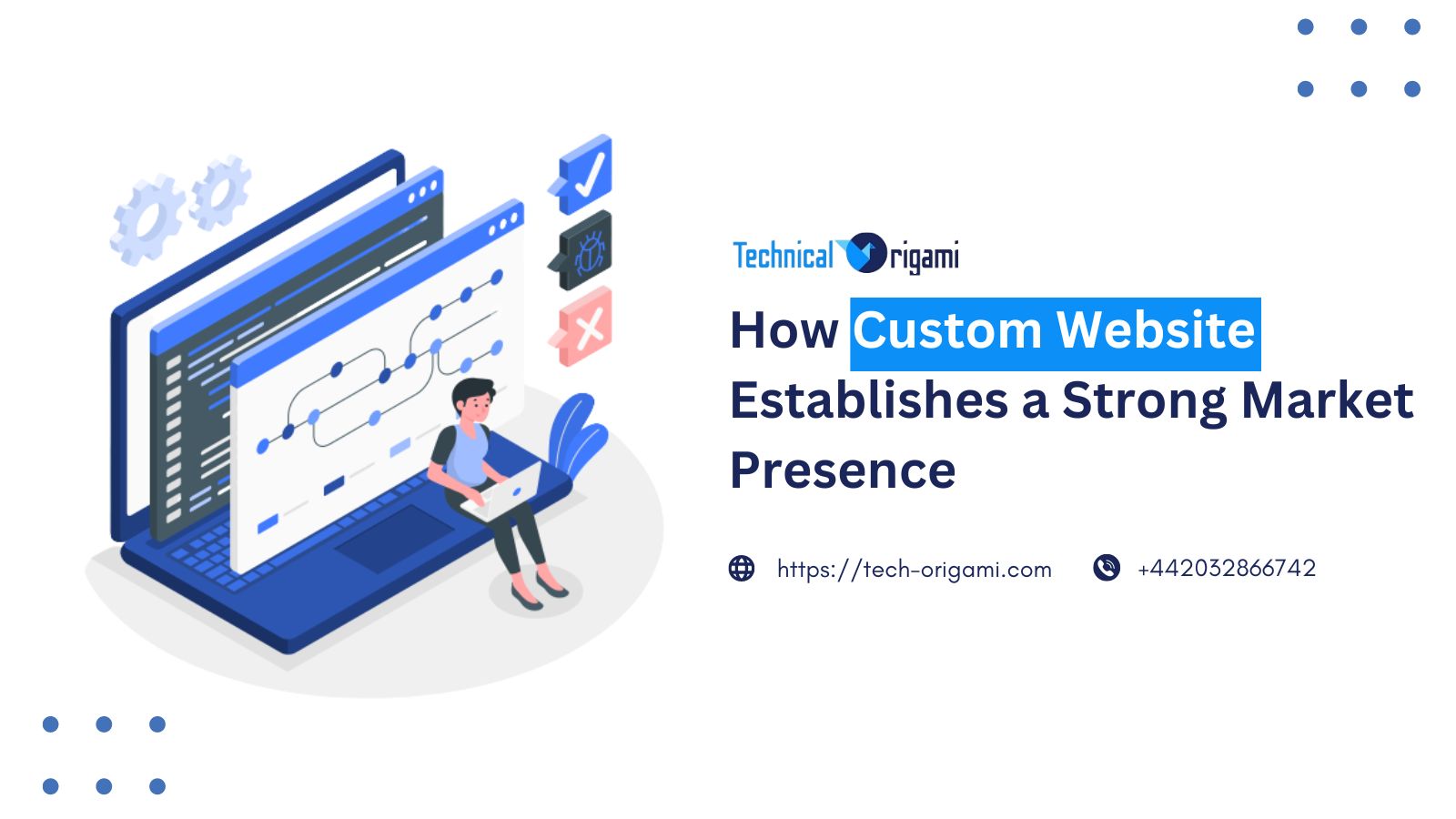 How Custom Website Establishes a Strong Market Presence?