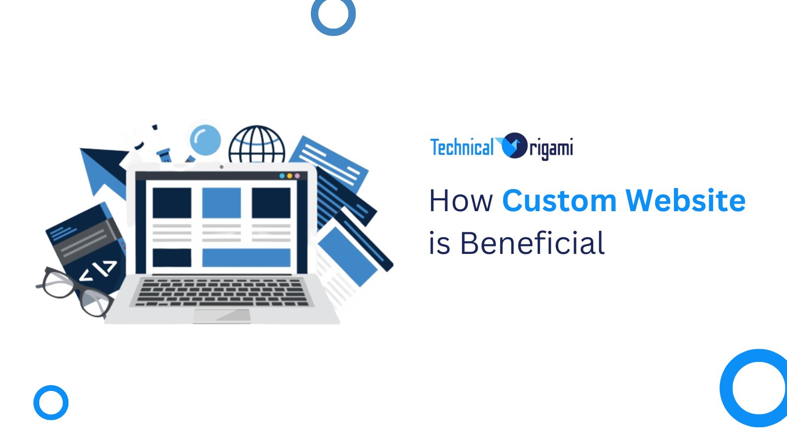 How Custom Website is Beneficial | Technical Origami