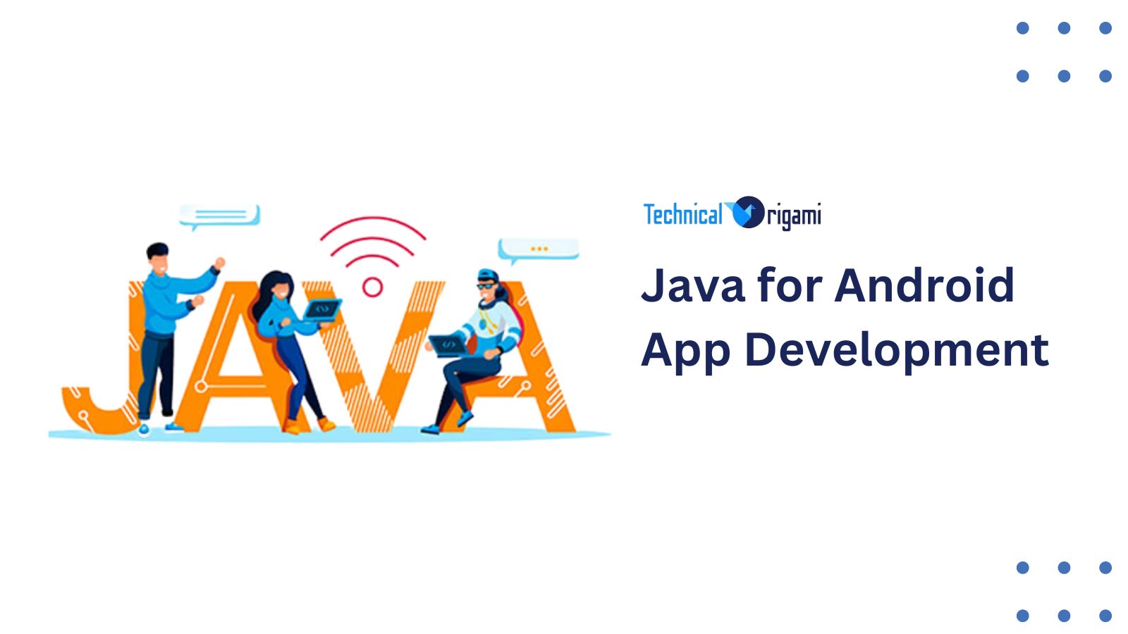 Java for Android App Development | Technical Origami
