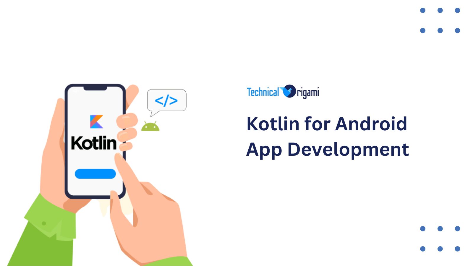 Kotlin for Android App Development | Technical origami