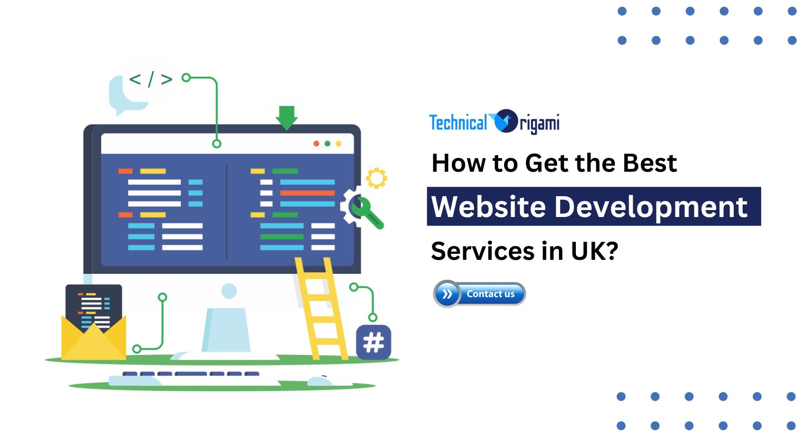 Best Website Development Services in UK | Technical Origami