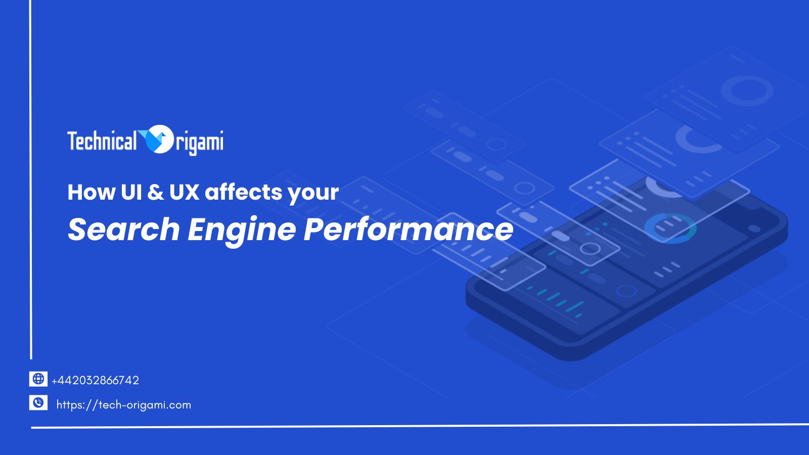 How UI & UX affects your Search Engine Performance | Technical Origami